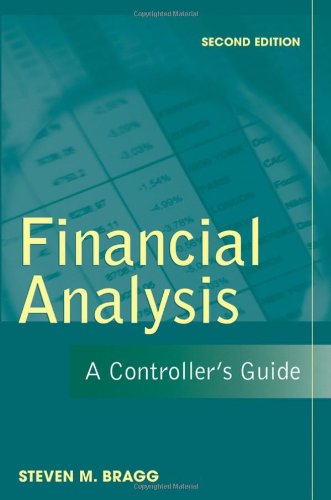 Financial Analysis A Controllers Guide 2nd Edition Steven M Bragg