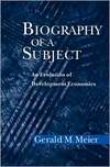 Economic Development Biography Of A Subject 1st Edition Meier Gm