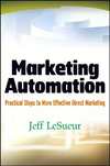 Marketing Automation Practical Steps To More Effective Direct Marketing Lesueur L