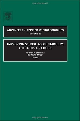 Improving School Accountability Checkups Or Choice Volume 14 1st Edition Gronberg T