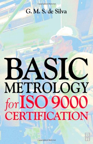 Basic Metrology For Iso 9000 Certification 1st Edition G M S De Silva