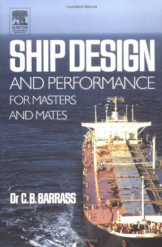 Ship Design And Performance For Masters And Mates Bryan Barrass
