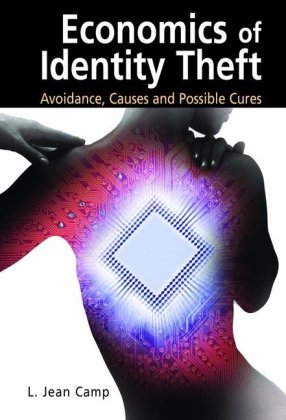 Economics Of Identity Theft Avoidance Causes And Possible Cures 1st Edition L Jean Camp