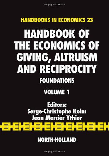 Handbook Of The Economics Of Giving Altruism And Reciprocity Volume 1 Foundations 1st Edition Sergechristophe Kolm