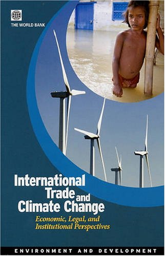 International Trade And Climate Change Economic Legal And Institutional Perspectives World Bank