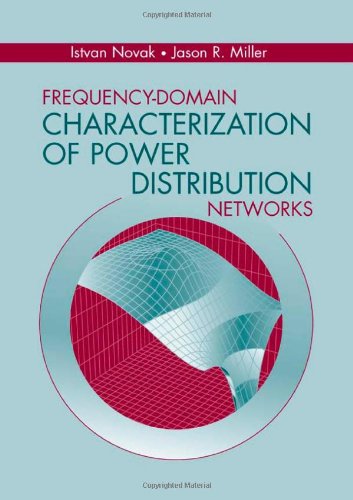 Frequencydomain Characterization Of Power Distribution Networks 1st Edition Istvan Novak