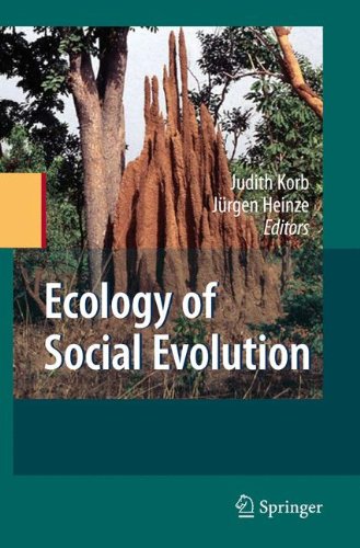Ecology Of Social Evolution 1st Edition Judith Korb Jürgen Heinze