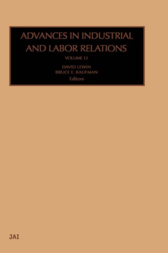 Advances In Industrial And Labor Relations Vol 12 1st Edition D Lewin