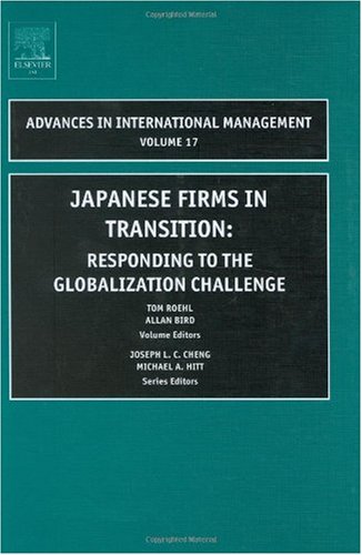 Japanese Firms In Transition Volume 17 Responding To The Globalization Challenge 1st Edition Tom Roehl