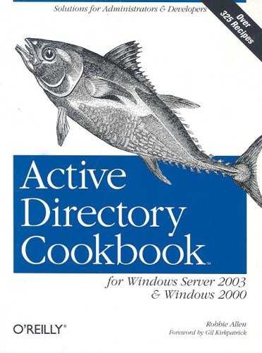 Active Directory Cookbook For Windows Server 2003 And Windows 2000 Robbie Allen