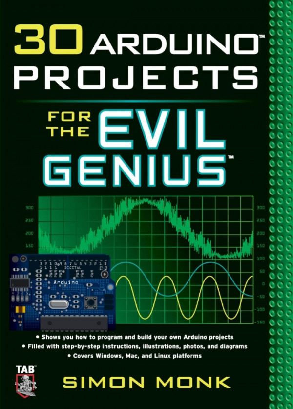 30 Arduino Projects For The Evil Genius 1st Edition Simon Monk