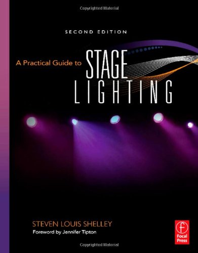 A Practical Guide To Stage Lighting Second Edition 2nd Edition Steven Louis Shelley