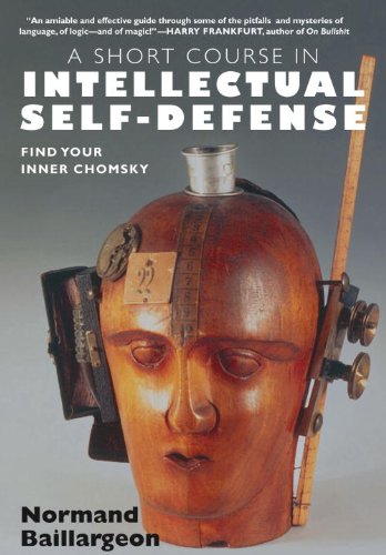 A Short Course In Intellectual Selfdefense Normand Baillargeon