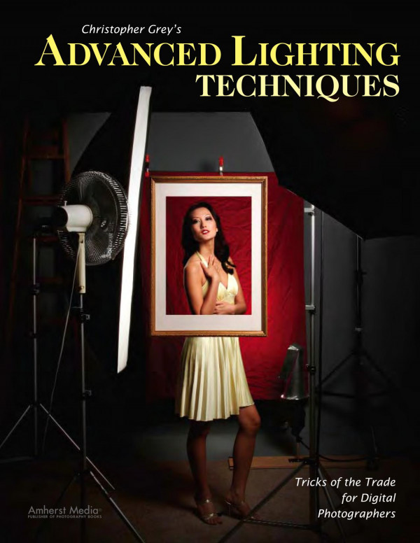 Christopher Greys Advanced Lighting Techniques Tricks Of The Trade For Digital Photographers Christopher Grey