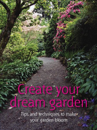 Create Your Dream Garden Tips And Techniques To Make Your Garden Bloom 52 Brilliant Ideas Jem Cook