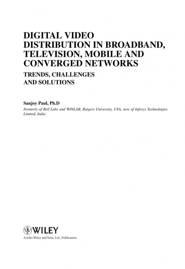 Digital Video Distribution In Broadband Television Mobile And Converged Networks Trends Challenges And Solutions Sanjoy Paul