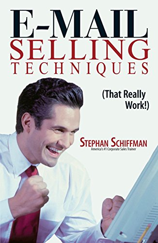 Email Selling Techniques That Really Work Stephan Schiffman