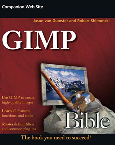 Gimp Bible 1st Edition Jason Van Gumster Robert Shimonski