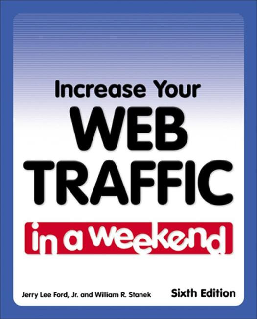 Increase Your Web Traffic In A Weekend 6th Edition Jr Jerry Lee Ford