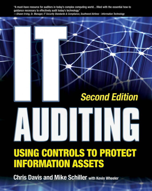 It Auditing Using Controls To Protect Information Assets 2nd Edition 2nd Edition Chris Davis