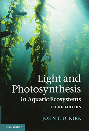Light And Photosynthesis In Aquatic Ecosystems 3rd Edition John T O Kirk