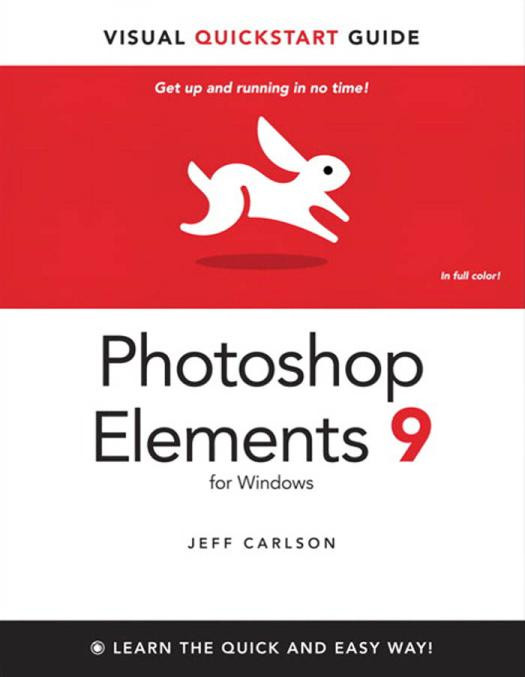 Photoshop Elements 9 For Windows Visual Quickstart Guide 1st Edition Jeff Carlson