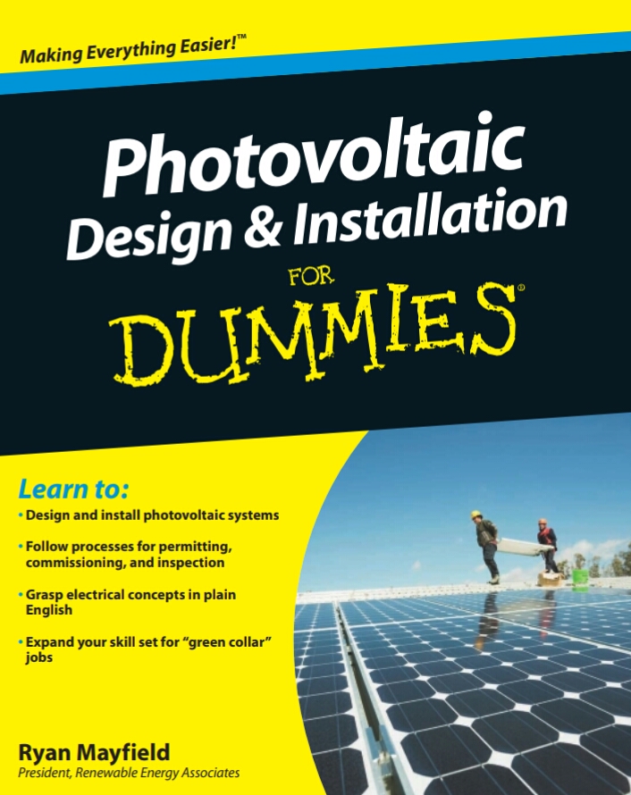 Photovoltaic Design And Installation For Dummies Ryan Mayfield