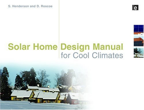Solar Home Design Manual For Cool Climates Shawna Henderson Don Roscoe
