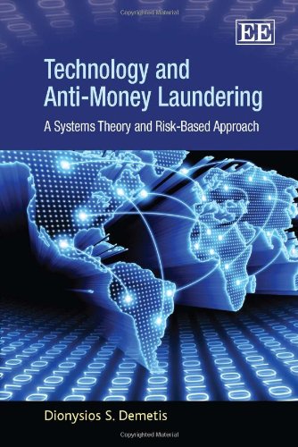 Technology And Antimoney Laundering A Systems Theory And Riskbased Approach Dionysios S Demetis