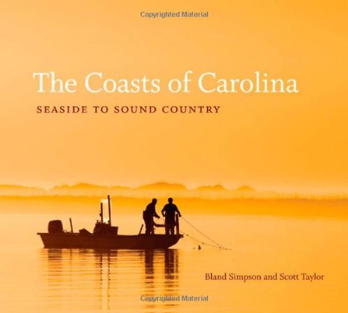 The Coasts Of Carolina Seaside To Sound Country Bland Simpson