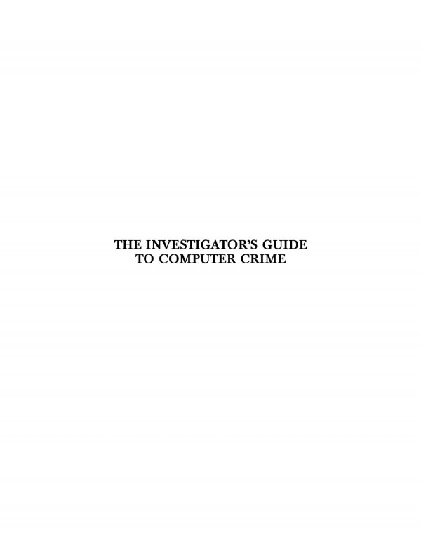 The Investigators Guide To Computer Crime Carl J Phd Franklin