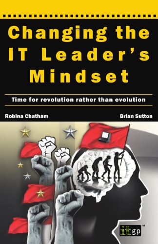 Changing The It Leaders Mindset Robina Chatham Brian Sutton