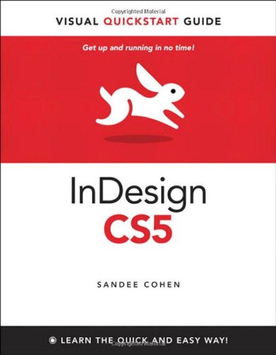 Indesign Cs5 For Windows And Macintosh Visual Quickstart Guide Sandee Cohen
