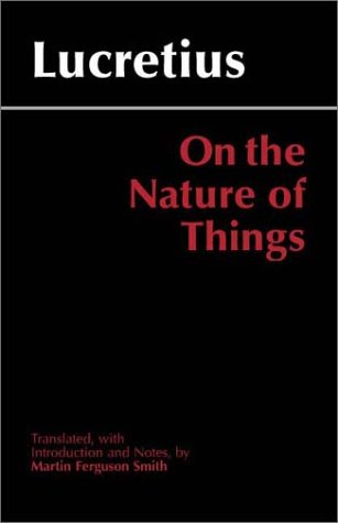 On The Nature Of Things Translated By Martin Ferguson Smith Titus Lucretius Carus