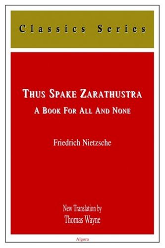 Thus Spake Zarathustra A Book For All And None Friedrich Wilhelm Nietzsche