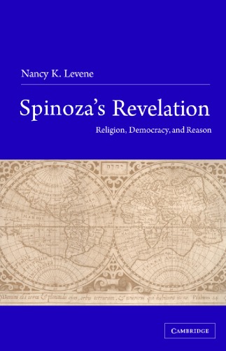 Spinozas Revelation Religion Democracy And Reason Nancy K Levene
