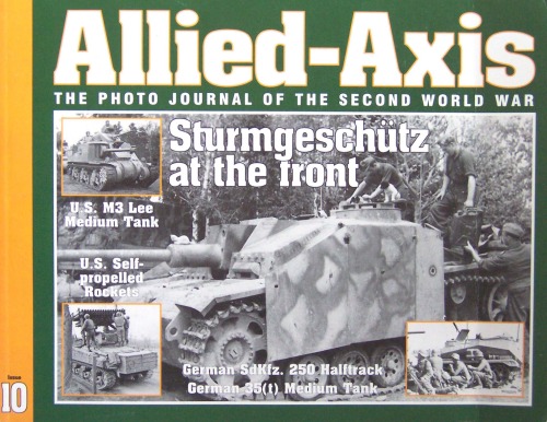 Alliedaxis The Photo Journal Of The Second World War Part 2 Issue 10 1st Edition Patrick Stansell