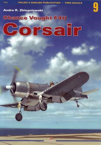 Chance Vought F4u Corsair Vol 1 Monografie 09 Andre Zbiegniewski