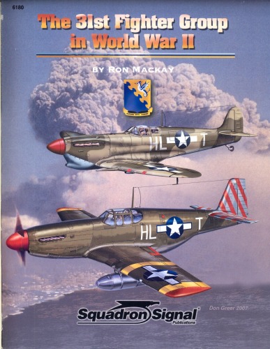 The 31st Fighter Group In World War Ii Squadronsignal 6180 1st Edition Ron Mackay