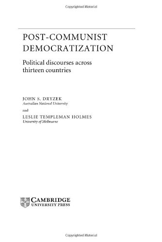 Postcommunist Democratization Political Discourses Across Thirteen Countries John S Dryzek