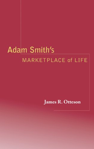 Adam Smiths Marketplace Of Life James R Otteson