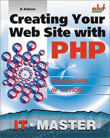 Creating Your Web Site With Php 1st Edition Dmitriy Koterov