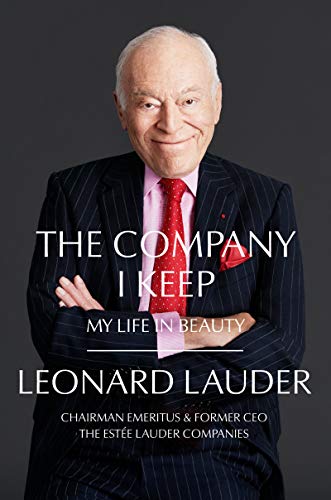 The Company I Keep Leonard A Lauder