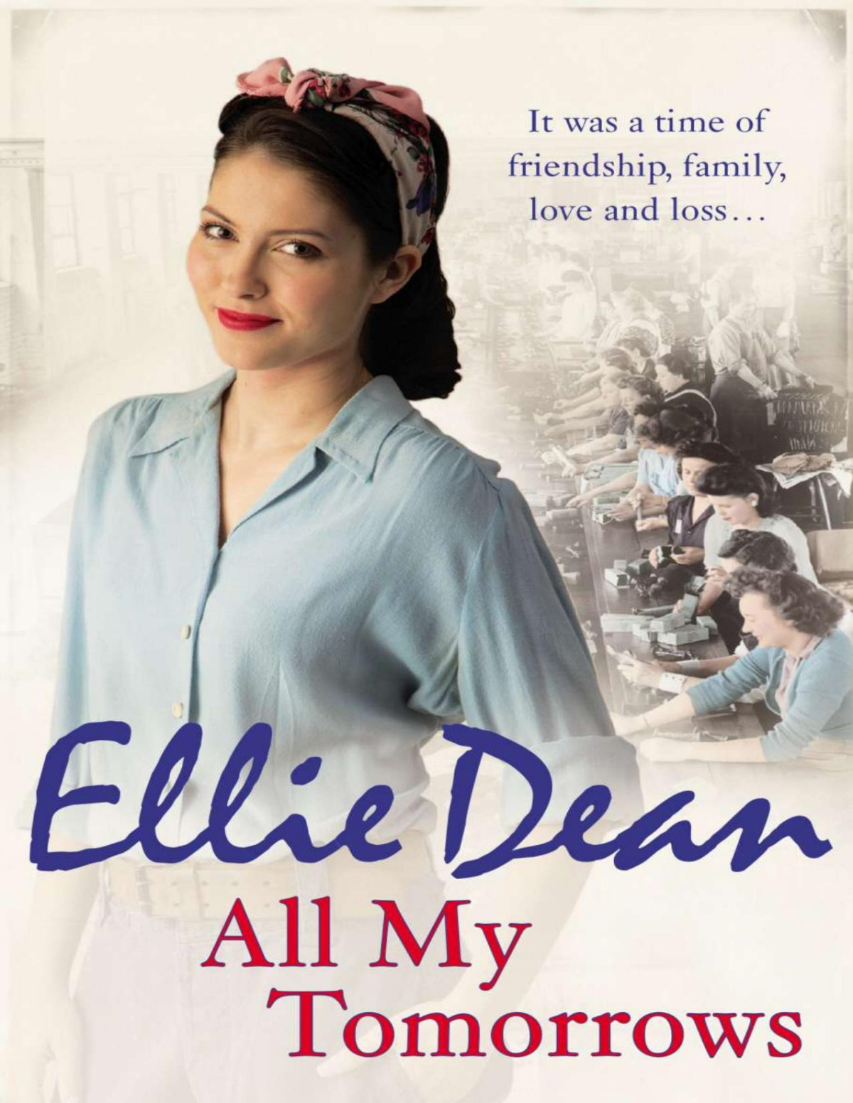 All My Tomorrows 1st Edition Ellie Dean