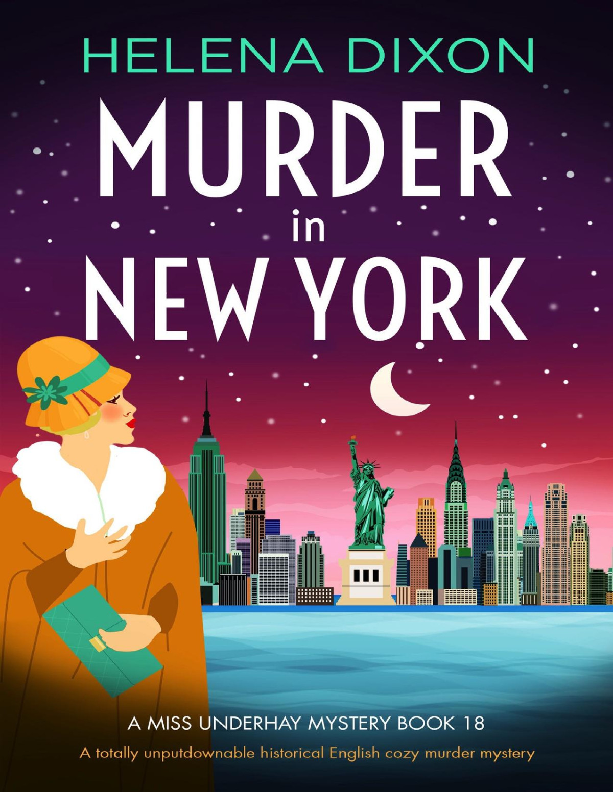 Murder In New York A Totally Unputdownable Historical English Cozy Murder Mystery A Miss Underhay Mystery Book 18 Helena Dixon