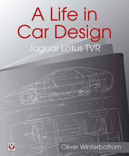 A Life In Car Design Jaguar Lotus Tvr Oliver Winterbottom