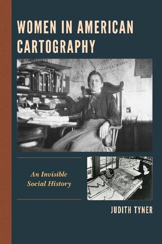 Women In American Cartography An Invisible Social History Judith Tyner