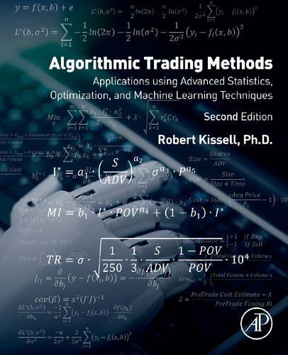 Algorithmic Trading Methods Applications Using Advanced Statistics Optimization And Machine Learning Techniques 2nd Edition Robert Kissell