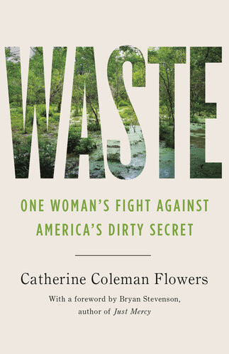 Waste One Womans Fight Against Americas Dirty Secret Catherine Coleman Flowers