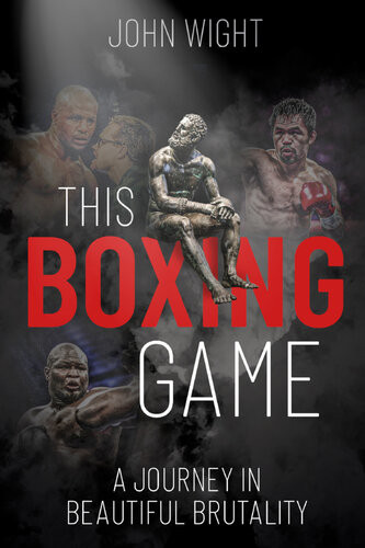 This Boxing Game John Wight